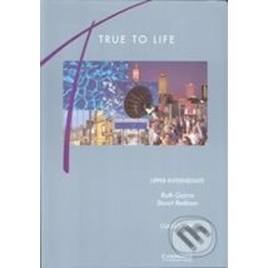True to Life - Upper Intermediate - Ruth Gairns, Stuart Redman