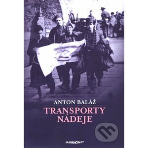 Transporty nádeje - Anton Baláž