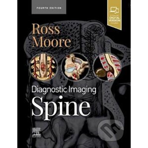 Diagnostic Imaging: Spine - Kevin R. Moore, Jeffrey S. Ross