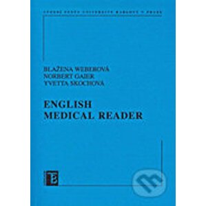 English Medical Reader - Blažena Weberová, Iveta Skochová, Norbert Gaier