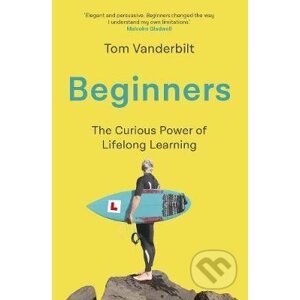Beginners - Tom Vanderbilt