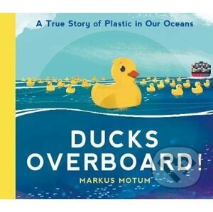 Ducks Overboard! - Markus Motum
