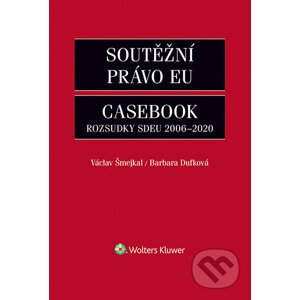 E-kniha Soutěžní právo EU Casebook - Václav Šmejkal, Barbara Dufková