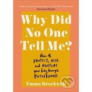 Why Did No One Tell Me? - Emma Brockwell