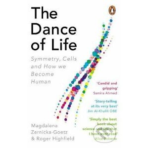 The Dance of Life - Magdalena Zernicka-Goetz, Roger Highfield