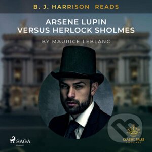 B. J. Harrison Reads Arsene Lupin versus Herlock Sholmes (EN) - Maurice Leblanc