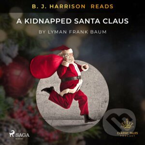 B. J. Harrison Reads A Kidnapped Santa Claus (EN) - L. Frank. Baum