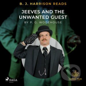 B. J. Harrison Reads Jeeves and the Unwanted Guest (EN) - P.G. Wodehouse