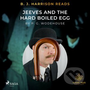 B. J. Harrison Reads Jeeves and the Hard Boiled Egg (EN) - P.G. Wodehouse
