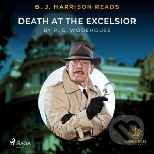 B. J. Harrison Reads Death at the Excelsior (EN) - P.G. Wodehouse