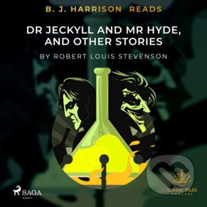 B. J. Harrison Reads Dr Jeckyll and Mr Hyde, and Other Stories (EN) - Robert Louis Stevenson