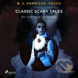 B. J. Harrison Reads Classic Scary Tales (EN) - Rôzni autori