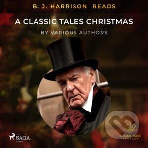 B. J. Harrison Reads A Classic Tales Christmas (EN) - Rôzni autori