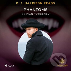B. J. Harrison Reads Phantoms (EN) - Ivan Turgenev