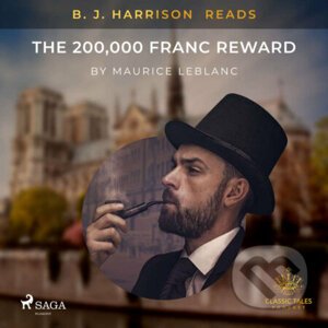 B. J. Harrison Reads The 200,000 Franc Reward (EN) - Maurice Leblanc