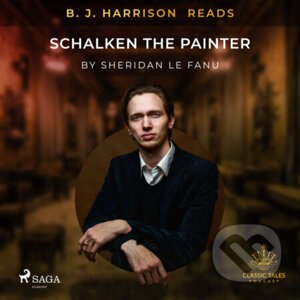 B. J. Harrison Reads Schalken the Painter (EN) - Sheridan Le Fanu