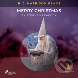 B. J. Harrison Reads Merry Christmas (EN) - Stephen Leacock