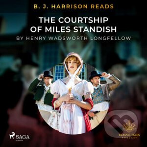 B. J. Harrison Reads The Courtship of Miles Standish (EN) - Henry Wadsworth Longfellow