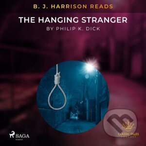 B. J. Harrison Reads The Hanging Stranger (EN) - Philip K. Dick
