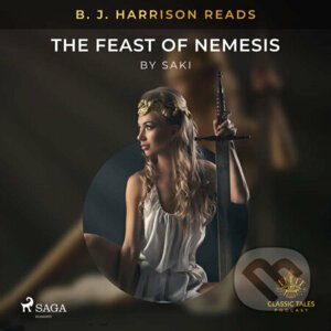 B. J. Harrison Reads The Feast of Nemesis (EN) - – Saki