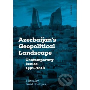 E-kniha Azerbaijan´s Geopolitical Landscape - Farid Shafiyev