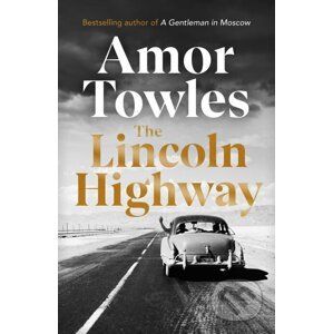 The Lincoln Highway - Amor Towles