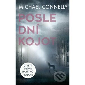 Poslední kojot - Michael Connelly