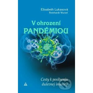V ohrození pandémiou - Elisabeth Lukasová