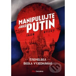 Manipulujte jako Putin - Igor Ryzov