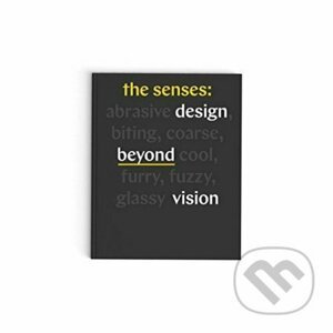 Senses : Design Beyond Vision - Ellen Lupton, Andrea Lipps