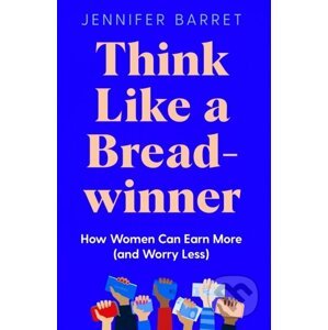 Think Like a Breadwinner - Jennifer Barrett