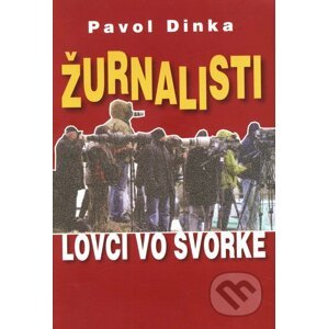 Žurnalisti - Pavol Dinka