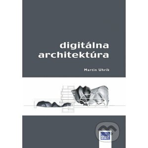 Digitálna architektúra - Martin Uhrík