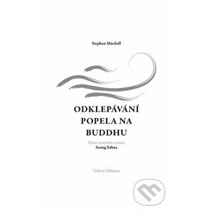 E-kniha Odklepávání popela na Buddhu - Stephen Mitchell
