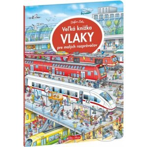 Veľká knižka - Vlaky pre malých rozprávačov - Stefan Lohr (ilustrátor)