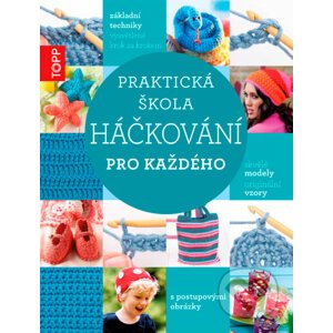 TOPP Praktická škola háčkování - Bookmedia