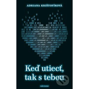 E-kniha Keď utiecť, tak s tebou - Adriana Krištofíková