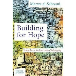 Building for Hope - Marwa al-Sabouni