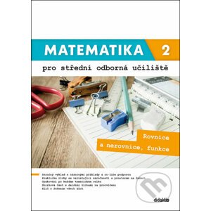 Matematika 2 pro střední odborná učiliště - Kateřina Marková, Lenka Macálková