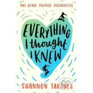Everything I Thought I Knew - Shannon Takaoka