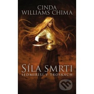 Síla smrti - Cinda Williams Chima