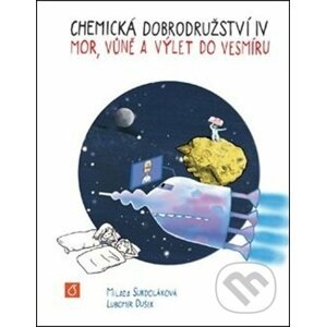 Chemická dobrodružství IV - Lubomír Dušek, Milada Sukdoláková