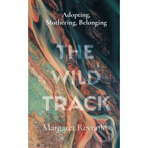 The Wild Track - Margaret Reynolds