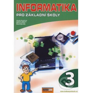 Informatika pro základní školy 3 - Vladimír Němec, Libuše Kovářová, Michal Jiříček, Pavel Navrátil