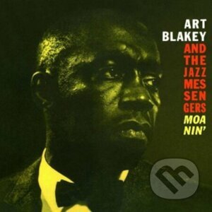 Art Blakey & Jazz Messengers: Moanin LP - Art Blakey, Jazz Messengers