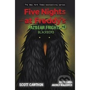 Five Nights at Freddy's: Blackbird - Scott Cawthon, Elley Cooper, Andrea Waggener