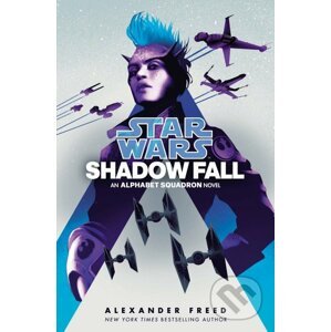 Star Wars: Shadow Fall - Alexander Freed