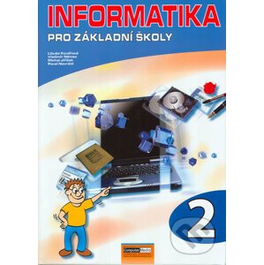 Informatika pro základní školy 2 - Vladimír Němec, Libuše Kovářová, Michal Jiříček, Pavel Navrátil
