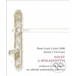Poušť a společenství - Dom Louis Leloir OSB