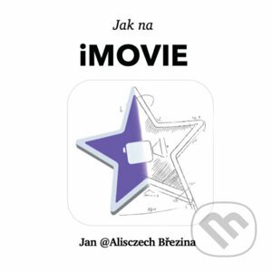 Jak na iMovie - Jan Březina